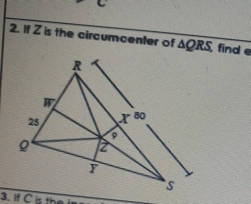 If Z is the circumcenter of triangle QRS find each measure QR=RZ=XS=ZS=WZ=​