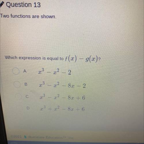 Question 13

Two functions are shown.
f(x) = 2:3 - 4x + 2
g(x) = (x – 2)
Which expression is equal