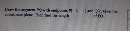 Find the length of PQ. The endpoints are P(-2,-1) and Q(2,4)​