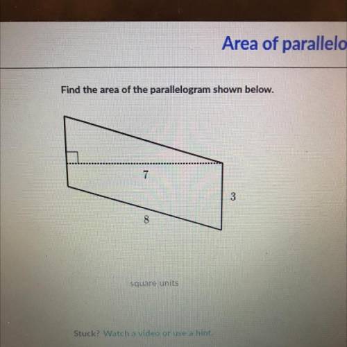 I need to Find the area of the parallelogram shown below