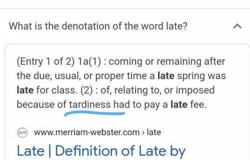 1. What is the denotation of the word LATE? A. tardy B. prompt C. missing​