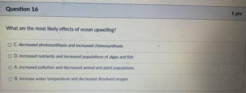 What are the most likely effects of ocean upwelling?