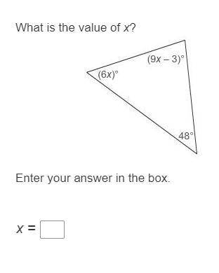 What is the value of x?

A triangle. One angle is labeled 48 degrees. A second angle is labeled le