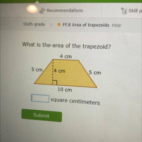 What is the area of the trapezoid?
5 cm
14 cm
5 cm
10 cm