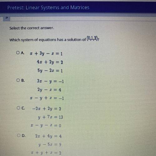 HELP PLEASE I PUT PUC TOO which system of equations has a solution of (0,1,2)