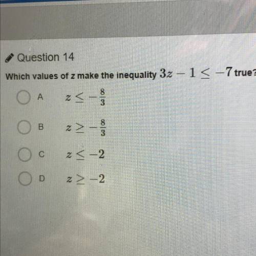Which values of z makes the inequality 3z - 1 < -7 true?