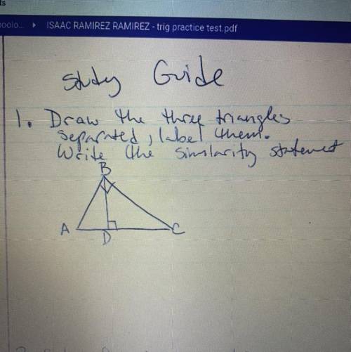 Help fast this for a test please

1. Draw the three triangles separates, do them and 
Write the si