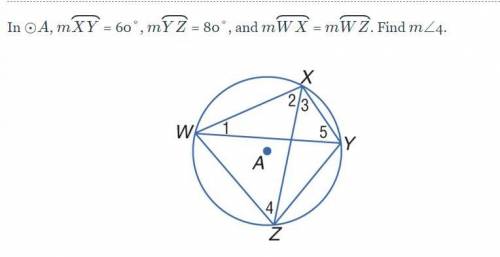 In circle A XY=60 YZ=80 WX=WZ Find m<4