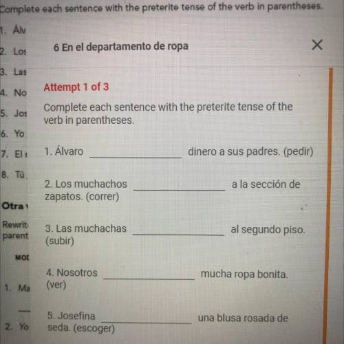 SPANISH PLEASE HELP Complete each sentence with the preterite tense of the verb in parentheses