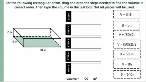 For the following rectangular prism, drag and drop the steps needed to find the volume in the corre