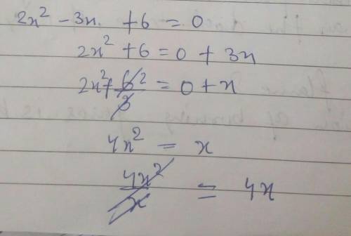 Solve 2x^2 - 3x + 6 = 0.