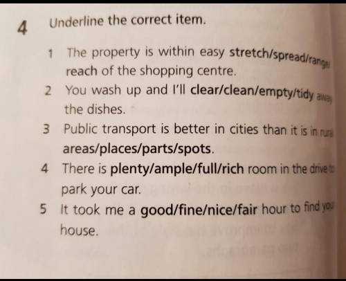 Underline the correct item.

1. The property is within easy stretch/spread/range reach of the shop