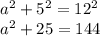 a^2+5^2=12^2\\a^2+25=144