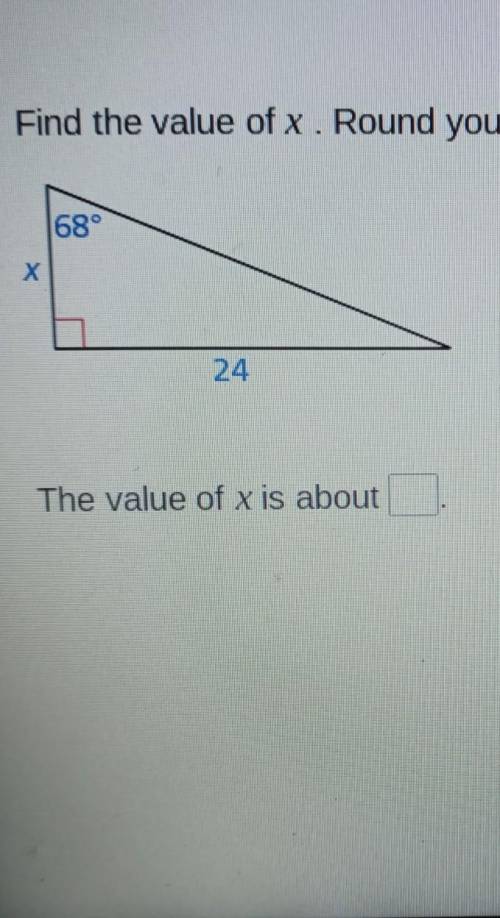 Find the value of x. Round your answer to the nearest tenth. The value of x is about .....​