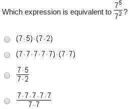 Please help, i am being timed!!

Which expression is equivalent to StartFraction 7 Superscript 5 O