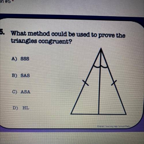 What method could be used to prove the triangle congruent?