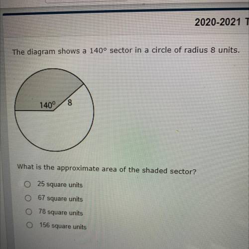 The diagrams as of 140° sector in a circle and radius eight units. What is the approximate area at
