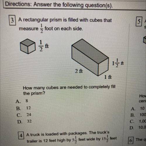How many cubes are needed to completely fill

the prism?
12
A. 8
B.
C. 24
D. 32