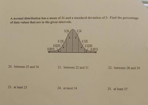 a normal distribution has a mean of 31 and a standard deviation of 3. Find the percentage of data v