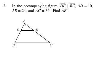 In the accompanying figure, DE II BC, AD = 10 AB = 24, and AC = 36. Find AE.
