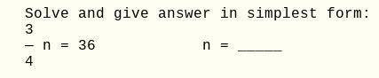 Solve and give answer in simplest form: