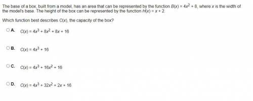 The base of a box, built from a model, has an area that can be represented by the function B(x) = 4