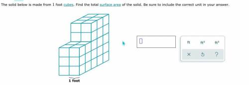 The solid below is made from 1 foot cubes. Find the total surface area of the solid. Be sure to inc