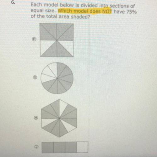 Each model below is divided into sections of equal size Which model does Not have 75% of the total