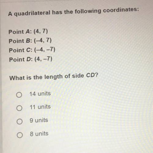 A quadrilateral has the following coordinates:

Point A: (4,7)
Point B: (-4,7)
Point C: (-4,-7)
Po