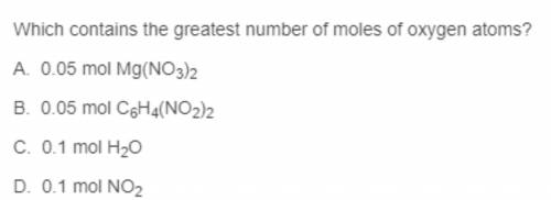 Which contains the greatest number of moles of oxygen atoms?