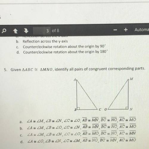 PLEASE HELP!

Given triangle ABC = triangle MNO, identify all pairs of congruent corresponding par