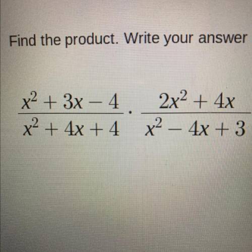 Find the product. Write your answer in factored form?
