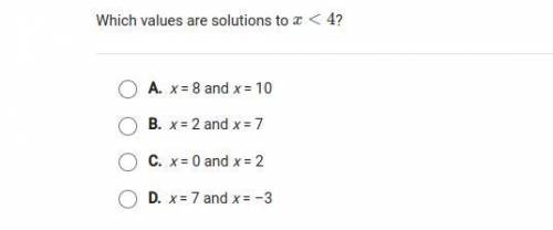 20 POINTS! which values are solutions to x < 4