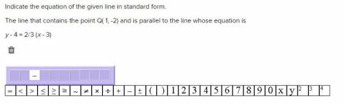 Indicate the equation of the given line in standard form.

The line that contains the point Q( 1,