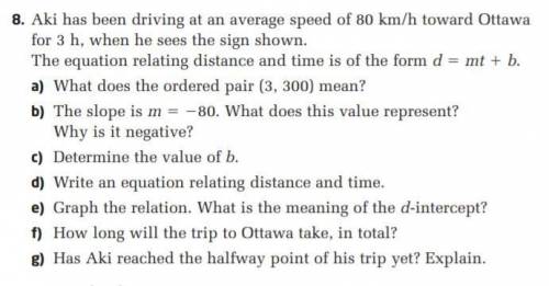 Aki has been driving at an average speed of 80 km/h toward Ottawa for 3 h when he sees the sign sho