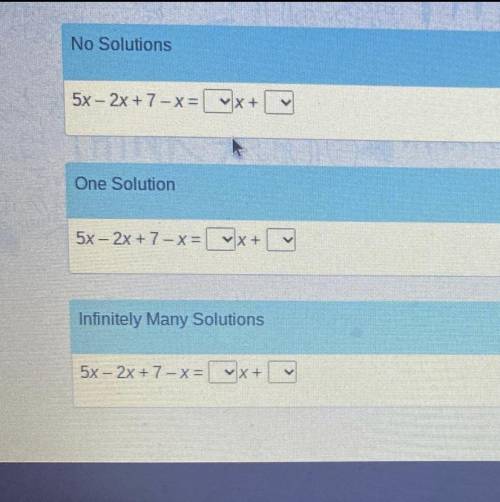 Use the drop-down menus to complete each equation so the statement about its
solution is true.