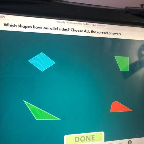 Which shapes have parallel sides choose ALL the correct answers.