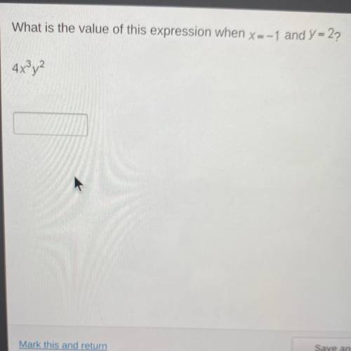 What is the value of this expression when x=-1 and Y = 2?
4x^3y^2