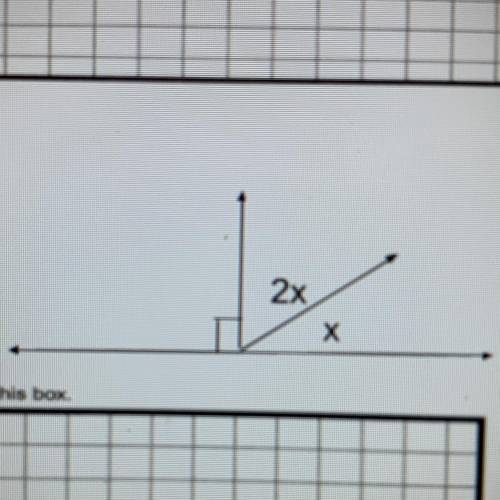 I need help quick
Write and solve an equation to find the
measure of x.