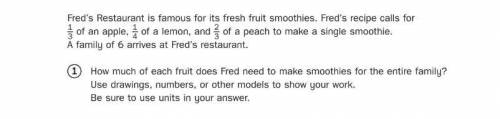 Fred's recipe for a smoothie calls for 1/3 of an apple, 1/4 of a lemon and 2/3 of a peach. If 6 peo