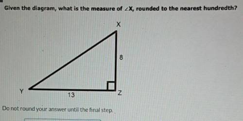 Given the diagram, what is the measure of angle X , rounded to the nearest hundredth ?​