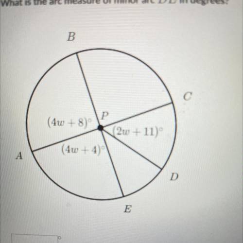 In the figure below AC and BE are diameters of circle P.

What is the arc measure of minor arc DE