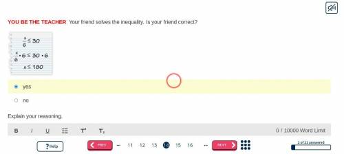 HELPPPP EXPLAIN YOUR ASNWER!
Your friend solves the inequality. Is your friend correct?
