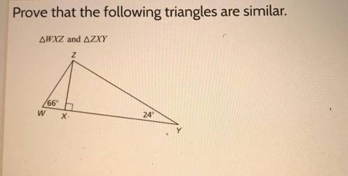 Prove that the following triangles are similar. Angle WXZ and Angle ZXY PLEASE NEED URGENT HELP!!!