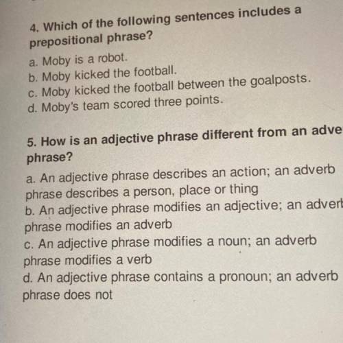 Plss helpp I’ll give brainless 5. How is an adjective phrase different from an adverb

phrase?
a.
