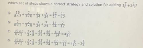 Which set of steps shows a correct strategy and solution for adding 1 7/8 + 2 1/3?
