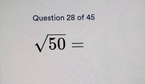 Question 28 of 45 V50​