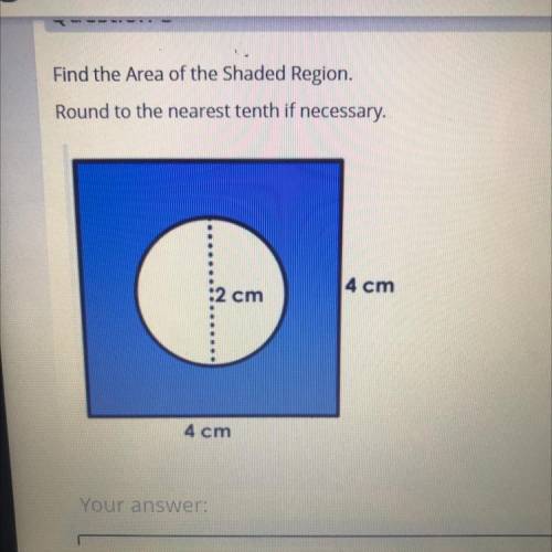 Find the Area of the Shaded Region.

Round to the nearest tenth if necessary.
4 cm
12 cm
4 cm