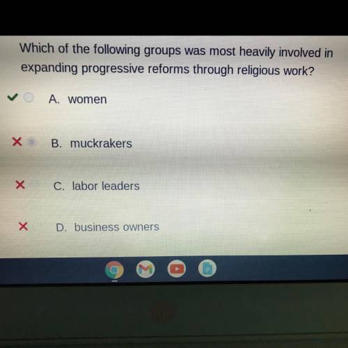 Which of the following groups was most heavily involved in

expanding progressive reforms through