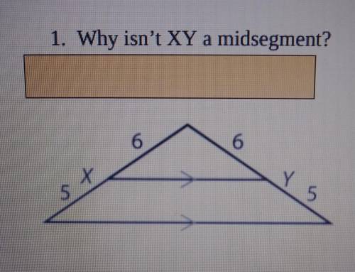 Why is not XY a midsegment ?​